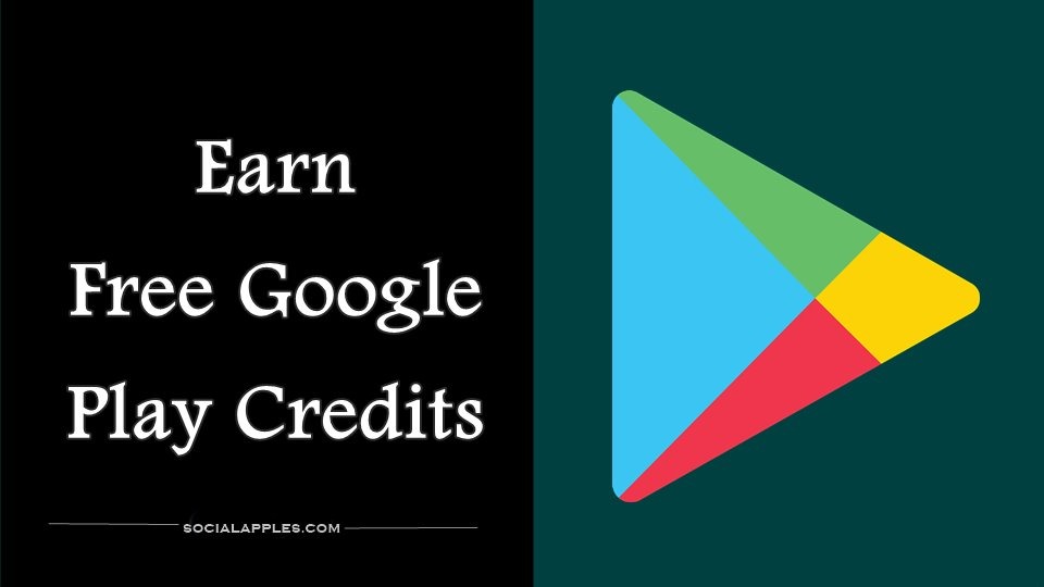 How to Earn Free Google Play Credits in 2022