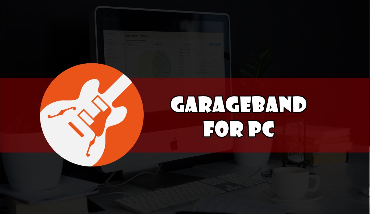 How to Download Garageband For PC Windows 7, 8.1, 10 (Working) 2020