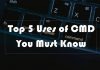 top uses of cmd