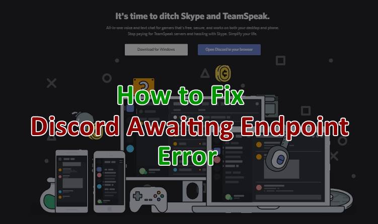 How To Fix Discord Awaiting Endpoint Error In 2020