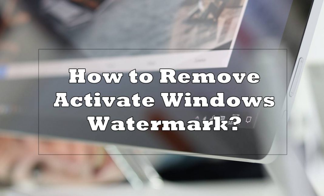 activate windows 10 watermark removal