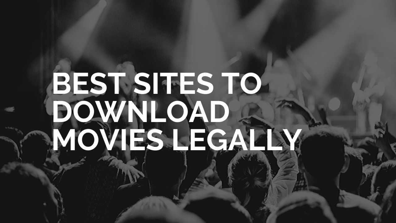 best sites to download movies legally