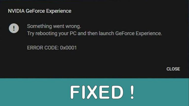 Fix NVidia GeForce experience error code 0x0001  