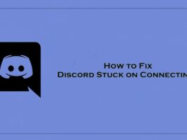 How to Fix Problem Discord Stuck on Connecting