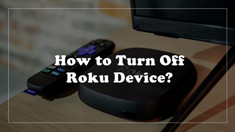 how to turn off roku device