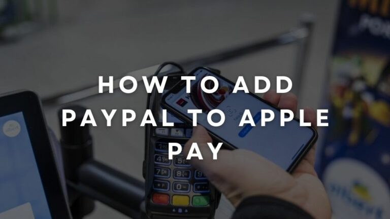 How To Add PayPal To Apple Pay To Make Any Purchase 