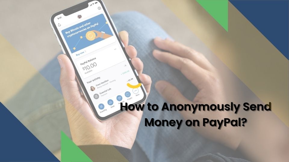 How to Anonymously Send Money on PayPal