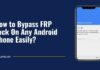 How to Bypass FRP Lock On Android