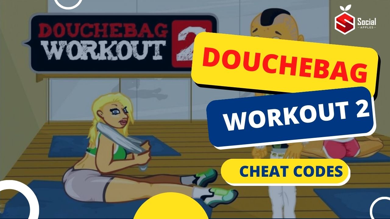 douchebag workout 2 cheat codes