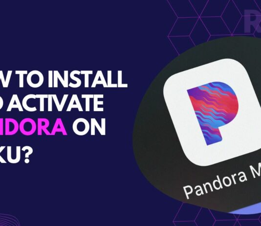 how to install and activate pandora on roku