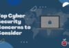 top cyber security concerns