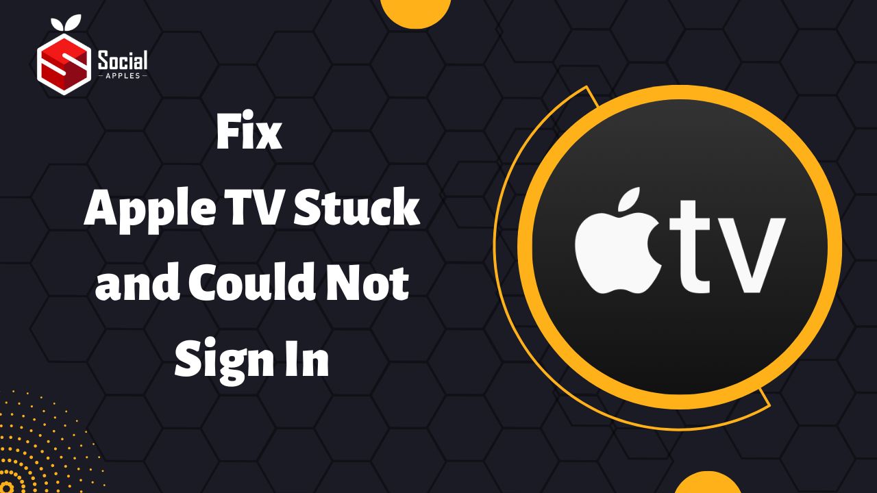 how to fix apple tv stuck and could not sign in