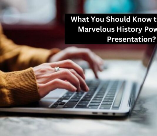 What You Should Know to Create a Marvelous History PowerPoint Presentation