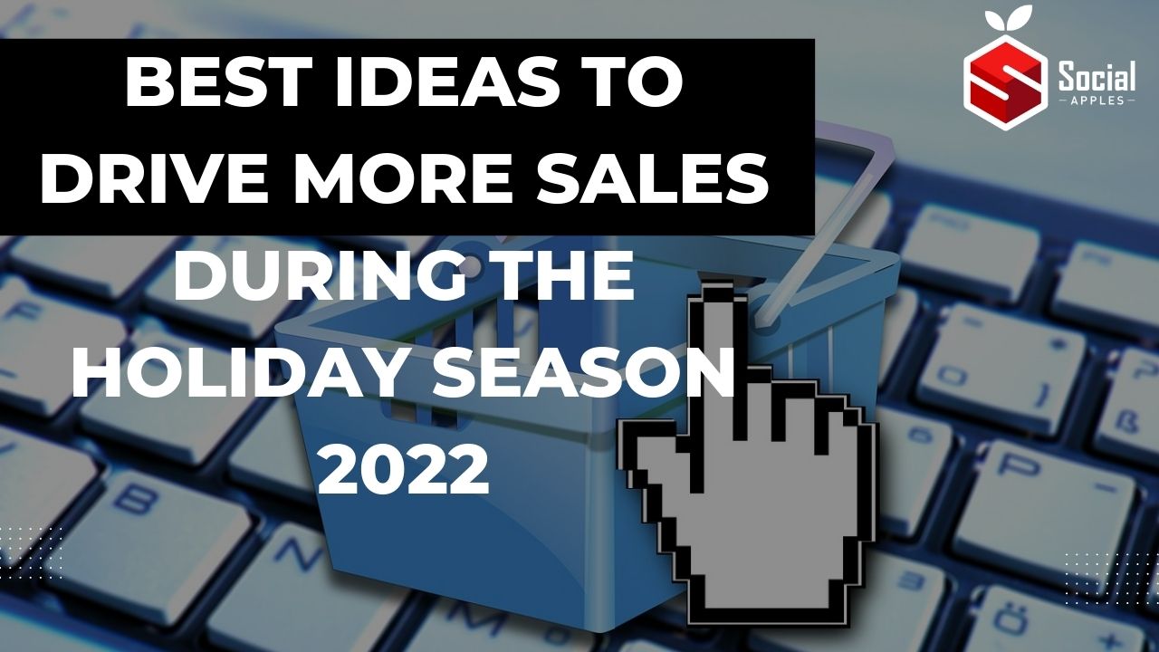 best ideas to drive more sales during the holiday season
