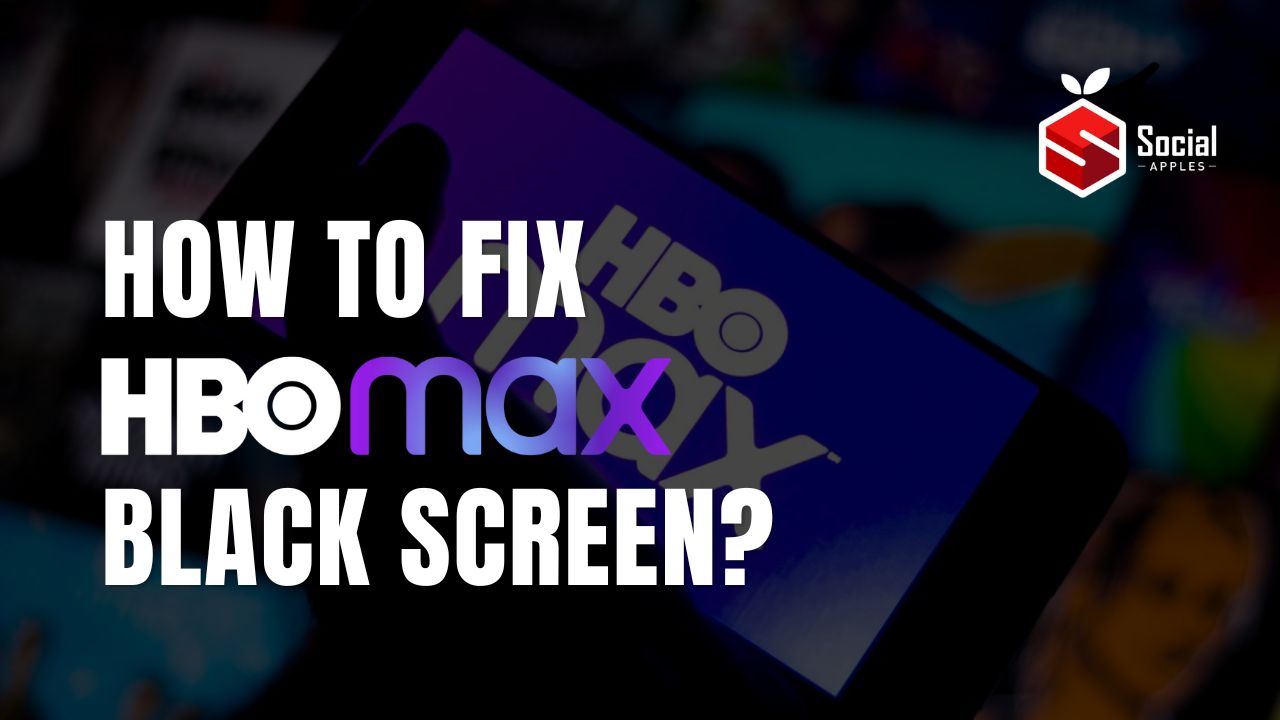 How to Fix HBO MAX Black Screen