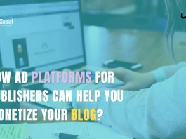 How Ad Platforms for Publishers Can Help You Monetize Your Blog
