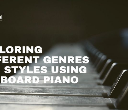 Exploring Different Genres and Styles Using Keyboard Piano