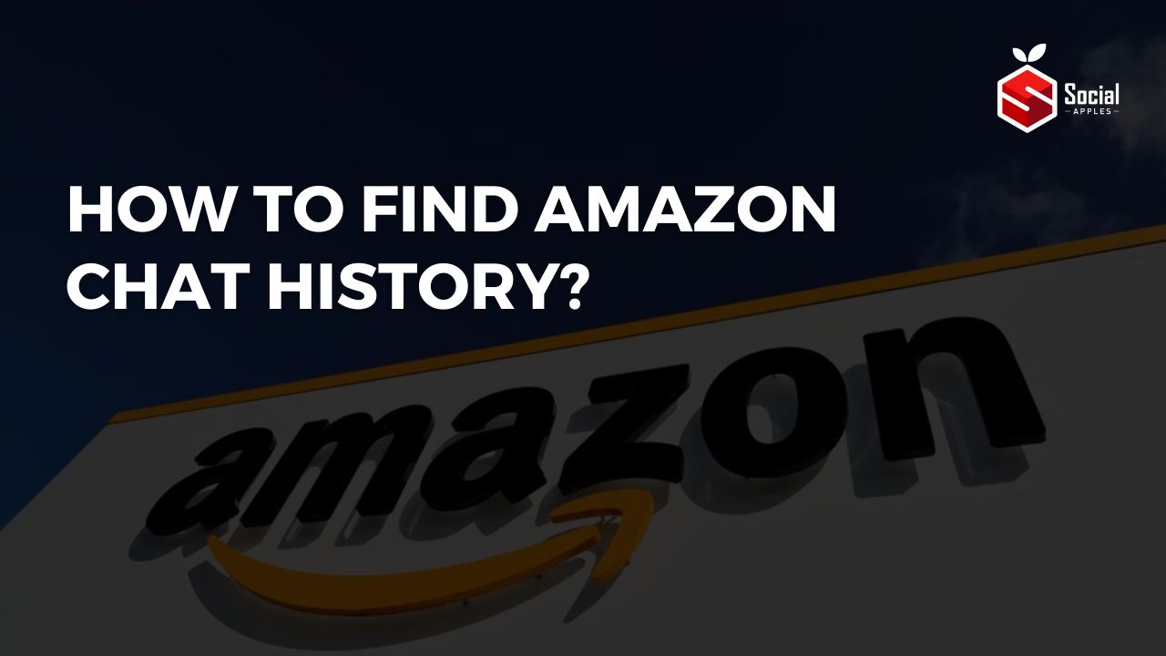 How to Find Amazon Chat History