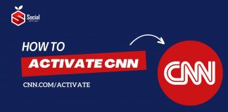 How to Activate CNN at cnn.com/activate On Apple TV, Roku TV, Amazon Fire TV?