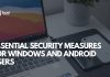 Essential Security Measures for Windows and Android Users