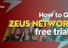 How to Get zeus network free trial