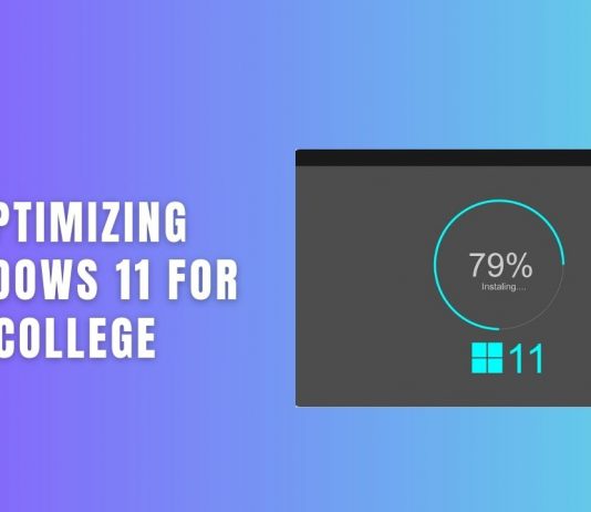 Optimizing Windows 11 for College