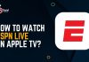 How to WATCH ESPN LIVE ON APPLE TV