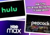 How To Pay Less On Hulu, Max And Peacock TV Subscriptions