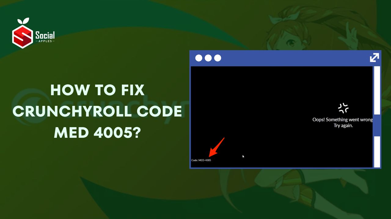 How to Fix Crunchyroll Error Code Med 4005