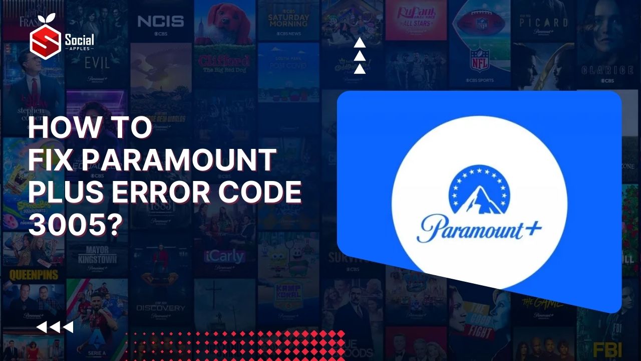 How to Fix Paramount Plus Error Code 3005