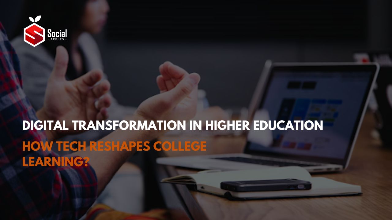 Digital Transformation in Higher Education: How Tech Reshapes College Learning?
