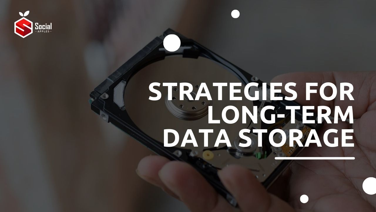 Strategies for Long-Term Data Storage
