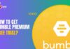 get bumble premium free trial