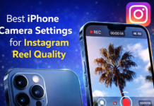 Best iPhone Camera Settings for Instagram Reel Quality